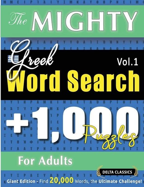 Produktbild: THE MIGHTY GREEK WORD SEARCH - 1,000 PUZZLES FOR ADULTS - DELTA CLASSICS - GIANT EDITION - FIND 20,000 WORDS, THE ULTIMATE CHALLENGE!