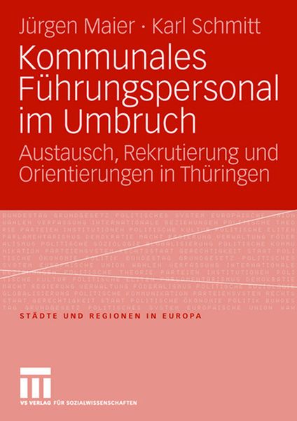 Kommunales Führungspersonal im Umbruch, Taschenbuch von Jürgen Maier , Karl Schmitt, VS Verlag für Sozialwissenschaften, 9783531158259
