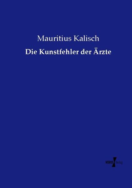 Produktbild: Die Kunstfehler der &Auml;rzte