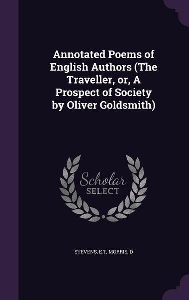 Produktbild: Annotated Poems of English Authors (The Traveller, or, A Prospect of Society by Oliver Goldsmith)