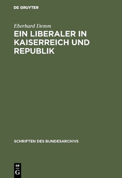 Produktbild: Ein Liberaler in Kaiserreich und Republik