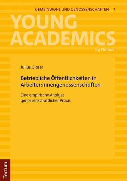 Produktbild: Betriebliche &Ouml;ffentlichkeiten in Arbeiter:innengenossenschaften