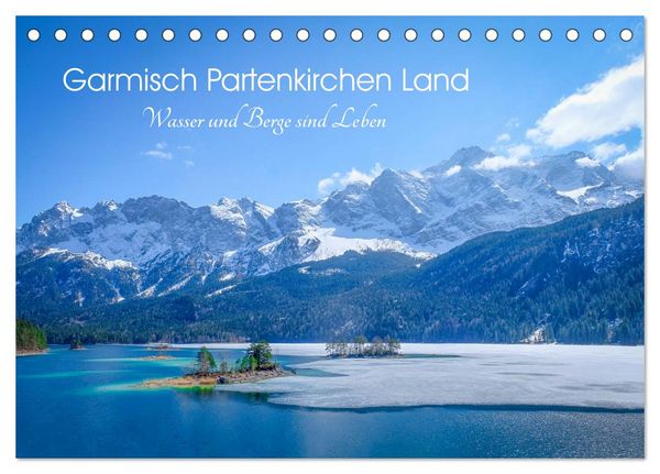 Produktbild: Garmisch Partenkirchen Land - Wasser und Berge sind Leben (Tischkalender 2026 DIN A5 quer), CALVENDO Monatskalender
