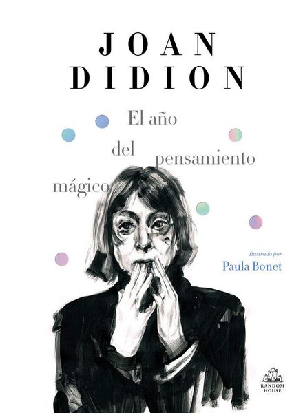 Produktbild: El A&ntilde;o del Pensamiento M&aacute;gico (Edici&oacute;n Ilustrada) / The Year of Magical Thinking (Illustrated Edition)