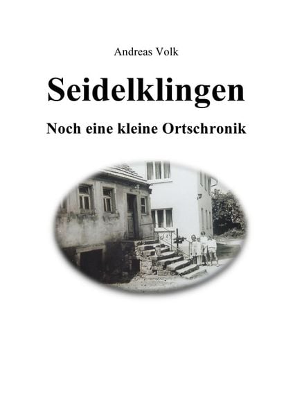 Produktbild: Seidelklingen. Noch eine kleine Ortschronik