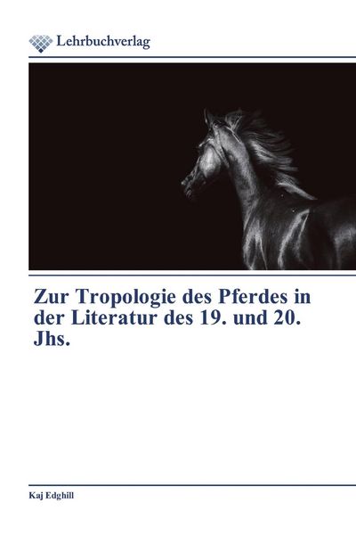 Produktbild: Zur Tropologie des Pferdes in der Literatur des 19. und 20. Jhs.