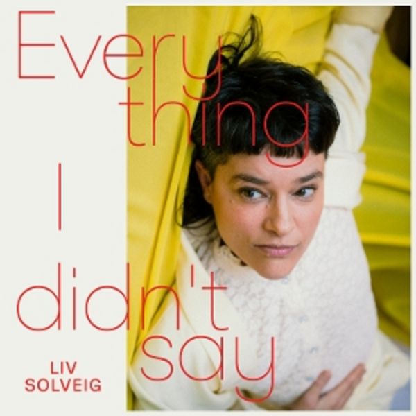 Everything I Didnt Say (col. Vinyl) - Liv Solveig, Vinyl