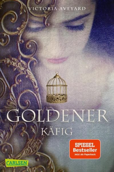 Goldener Käfig (Die Farben des Blutes 3), Taschenbuch von Victoria Aveyard, Carlsen
