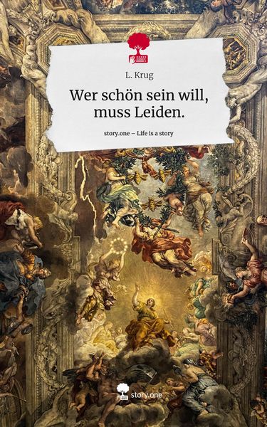 Produktbild: Wer sch&ouml;n sein will, muss Leiden.. Life is a Story - story.one