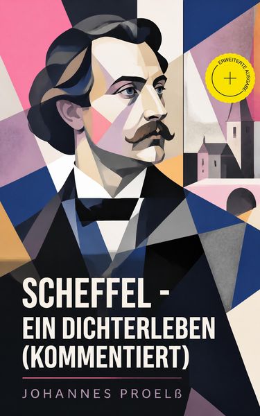 Produktbild: Scheffel - Ein Dichterleben (Kommentiert)
