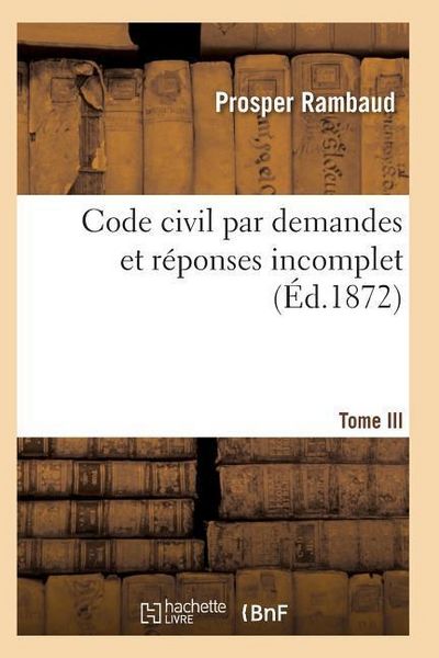 Produktbild: Rambaud-P: Code Civil Par Demandes Et R&eacute;ponses T03