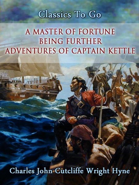 Produktbild: A Master of Fortune: Being Further Adventures of Captain Kettle