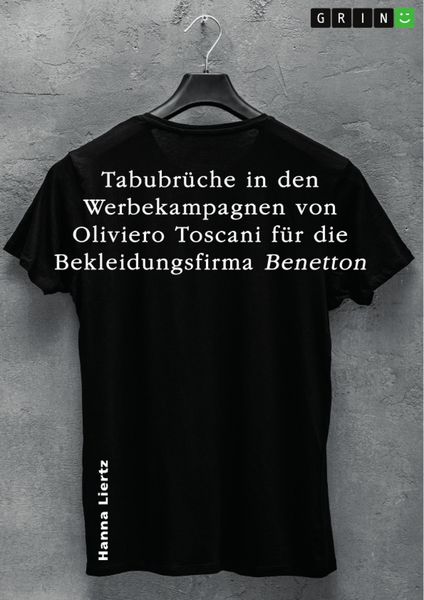 Produktbild: Tabubr&uuml;che in den Werbekampagnen von Oliviero Toscani f&uuml;r die Bekleidungsfirma Benetton in drei ausgew&auml;hlten Beispielen