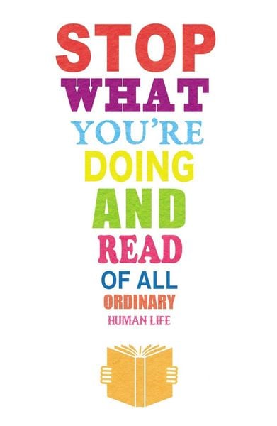 Produktbild: Stop What You're Doing and Read...Of All Ordinary Human Life: Middlemarch & To The Lighthouse