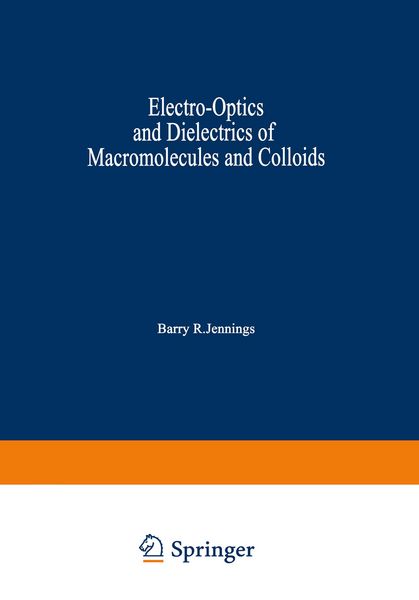 Produktbild: Electro-Optics and Dielectrics of Macromolecules and Colloids