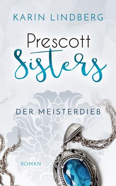 Produktbild: Der Meisterdieb / Prescott Sisters Band 3