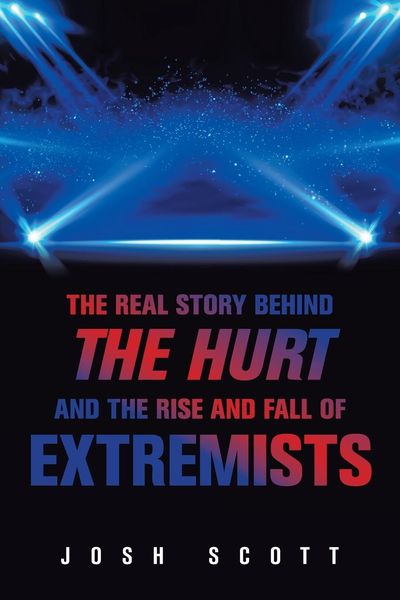 Produktbild: The Real Story Behind the Hurt and the Rise and Fall of Extremists