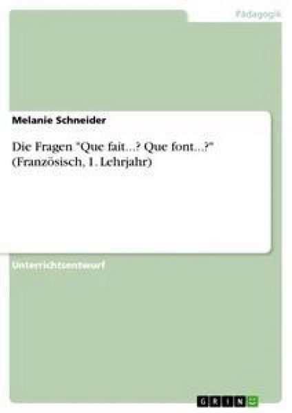 Produktbild: Die Fragen "Que fait...? Que font...?" (Franz&ouml;sisch, 1. Lehrjahr)