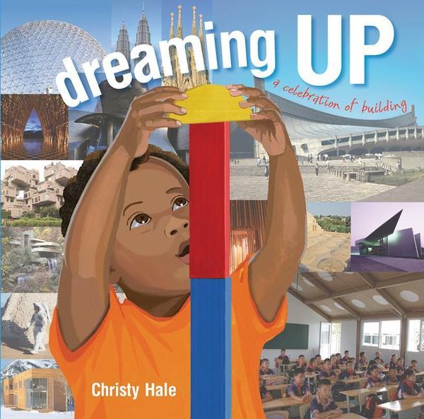 Dreaming Up, Gebundene Ausgabe von Christy Hale, Lee & Low Books Inc, 9781600606519