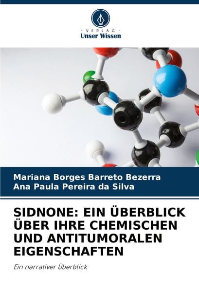Produktbild: Sidnone: ein &Uuml;berblick &uuml;ber Ihre Chemischen und Antitumoralen Eigenschaften