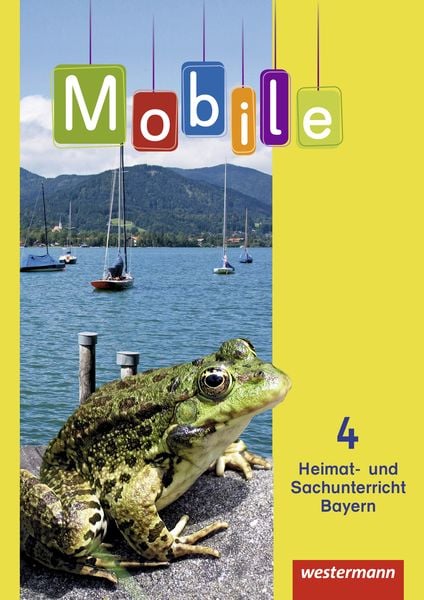 Mobile Heimat- und Sachunterricht 4. Schulbuch. Bayern