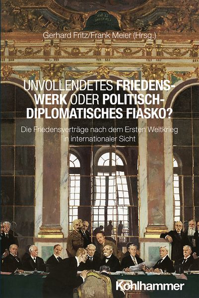 Produktbild: Unvollendetes Friedenswerk oder politisch-diplomatisches Fiasko?