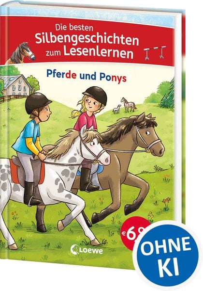Die besten Silbengeschichten zum Lesenlernen - Pferde und Ponys, Gebundene Ausgabe von , Loewe, 978-3-7432-2322-6