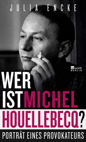 Produktbild: Wer ist Michel Houellebecq?