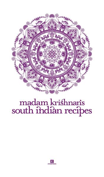 Produktbild: Madam Krishnan's South Indian Recipes (Heritage Cookbook, #4)