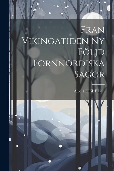 Produktbild: Fran Vikingatiden ny F&ouml;ljd Fornnordiska Sagor