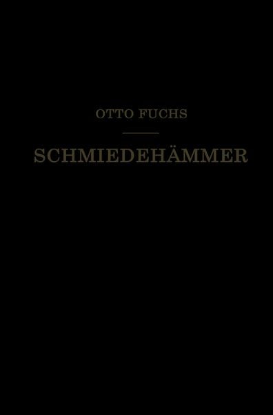 Schmiedehämmer, Taschenbuch von Otto Fuchs, Springer Berlin, 9783662230978