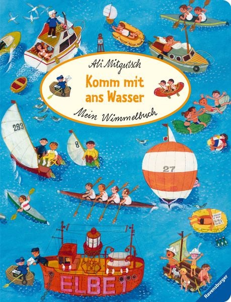 Mein Wimmelbuch: Komm mit ans Wasser, Gebundene Ausgabe von Ali Mitgutsch, Ravensburger Verlag GmbH, 9783473417896