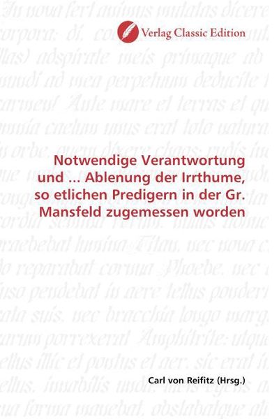 Produktbild: Notwendige Verantwortung und ... Ablenung der Irrthume, so etlichen Predigern in der Gr. Mansfeld zugemessen worden