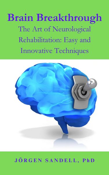 Produktbild: Brain Breakthrough (The Art of Neurological Rehabilitation: Easy and Innovative Techniques, #1)