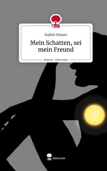 Produktbild: Mein Schatten, sei mein Freund. Life is a Story - story.one
