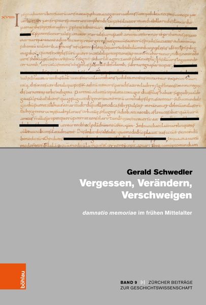 Produktbild: Vergessen, Ver&auml;ndern, Verschweigen und damnatio memoriae im fr&uuml;hen Mittelalter