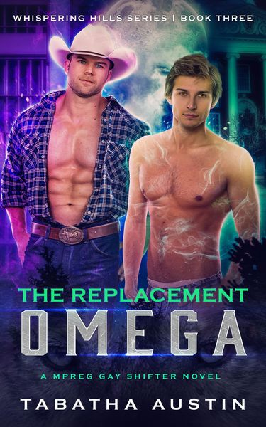 Produktbild: The Replacement Omega (Whispering Hills, #3)