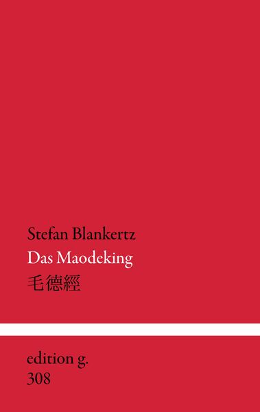 Das Maodeking, Taschenbuch von Stefan Blankertz, BoD – Books on Demand, 9783732296026