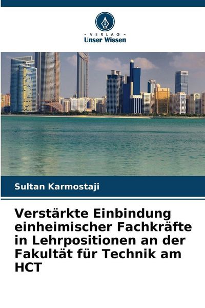 Produktbild: Verst&auml;rkte Einbindung einheimischer Fachkr&auml;fte in Lehrpositionen an der Fakult&auml;t f&uuml;r Technik am HCT
