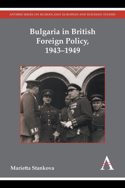 Produktbild: Bulgaria in British Foreign Policy, 1943-1949