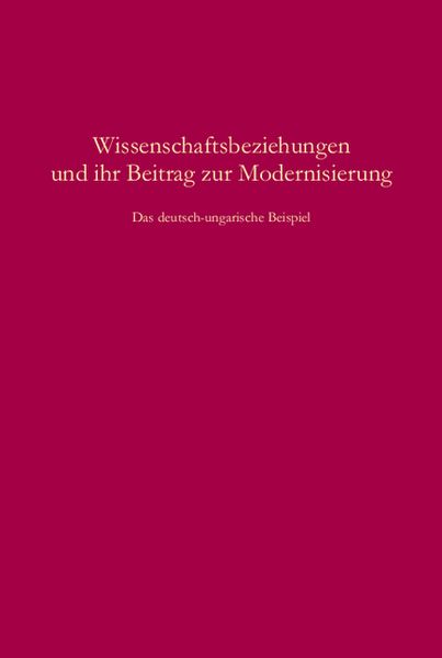 Produktbild: Wissenschaftsbeziehungen und ihr Beitrag zur Modernisierung