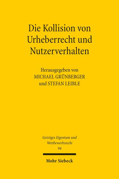 Produktbild: Die Kollision von Urheberrecht und Nutzerverhalten