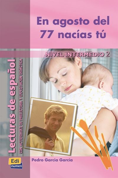 Produktbild: En agosto del 77 nac&iacute;as t&uacute;