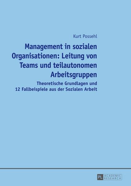Produktbild: Management in sozialen Organisationen: Leitung von Teams und teilautonomen Arbeitsgruppen