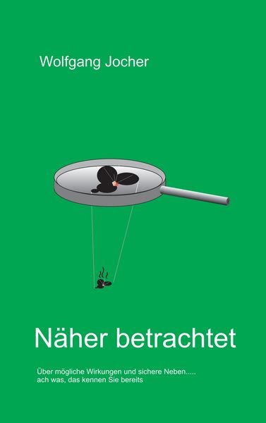 Näher betrachtet, Taschenbuch von Wolfgang Jocher, BoD – Books on Demand, 9783743136373