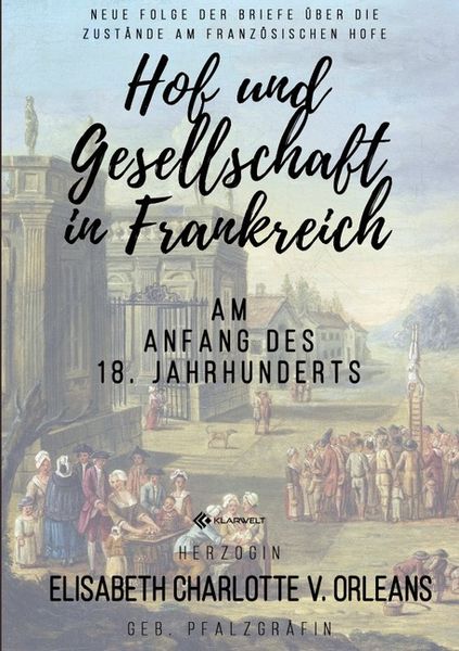 Produktbild: Hof und Gesellschaft in Frankreich am Anfang des 18. Jahrhunderts