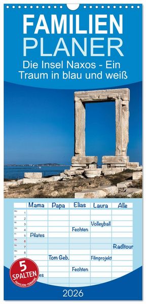 Familienplaner 2026 - Die Insel Naxos - Ein Traum in blau und weiß mit 5 Spalten (Wandkalender, 21 x 45 cm) CALVENDO