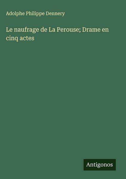 Produktbild: Le naufrage de La Perouse; Drame en cinq actes