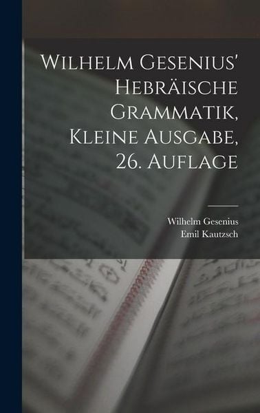 Produktbild: Wilhelm Gesenius' hebr&auml;ische Grammatik, kleine Ausgabe, 26. Auflage
