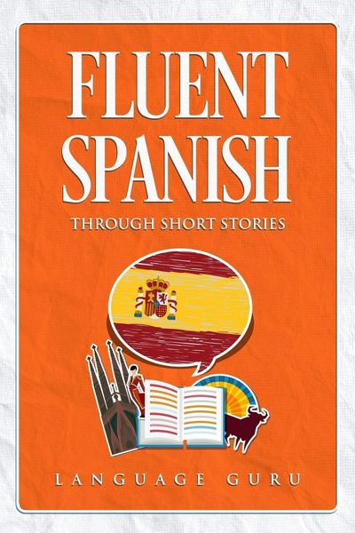 Produktbild: Fluent Spanish through Short Stories